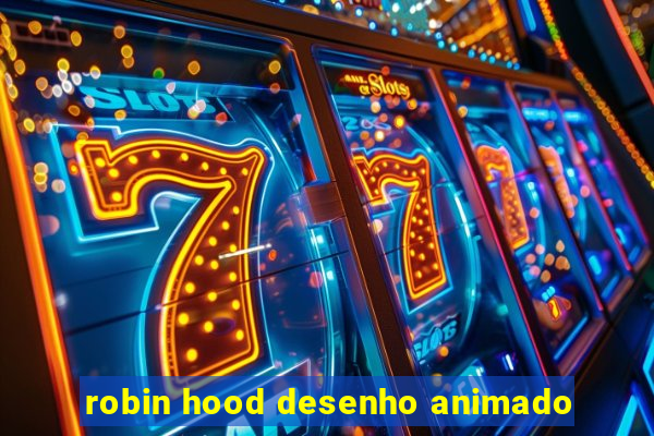 robin hood desenho animado